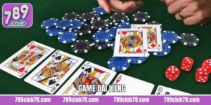 Liêng - Siêu Phẩm Chiều Lòng Tín Đồ Game Đổi Thưởng 