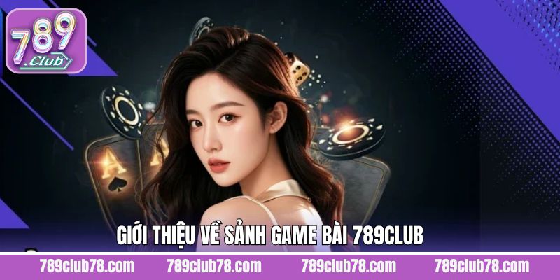 Nét chính về sự hấp dẫn của game bài tại 789club 
