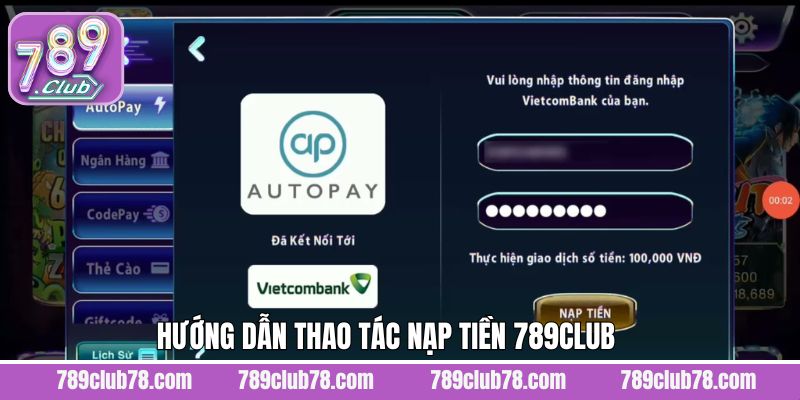 Hướng dẫn cách nạp tiền 789Club với nhiều phương thức 