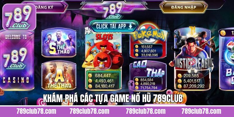 Khám phá các trò chơi cá cược nổ hũ tại 789Club 