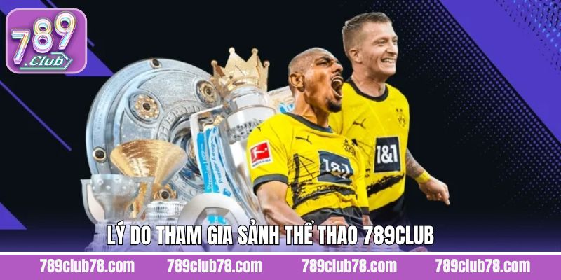Ưu điểm khi lựa chọn đặt kèo thể thao 789Club